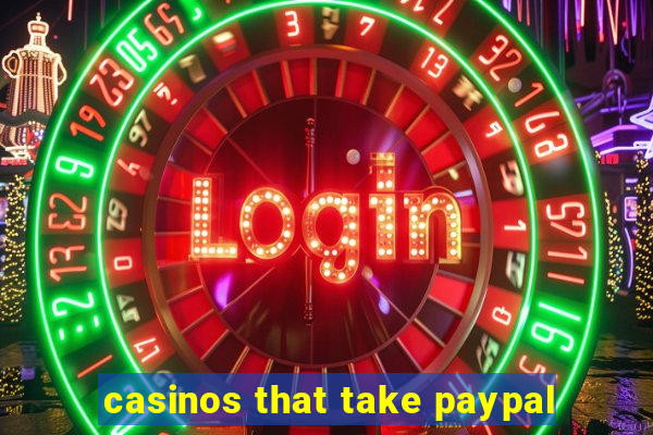 casinos that take paypal